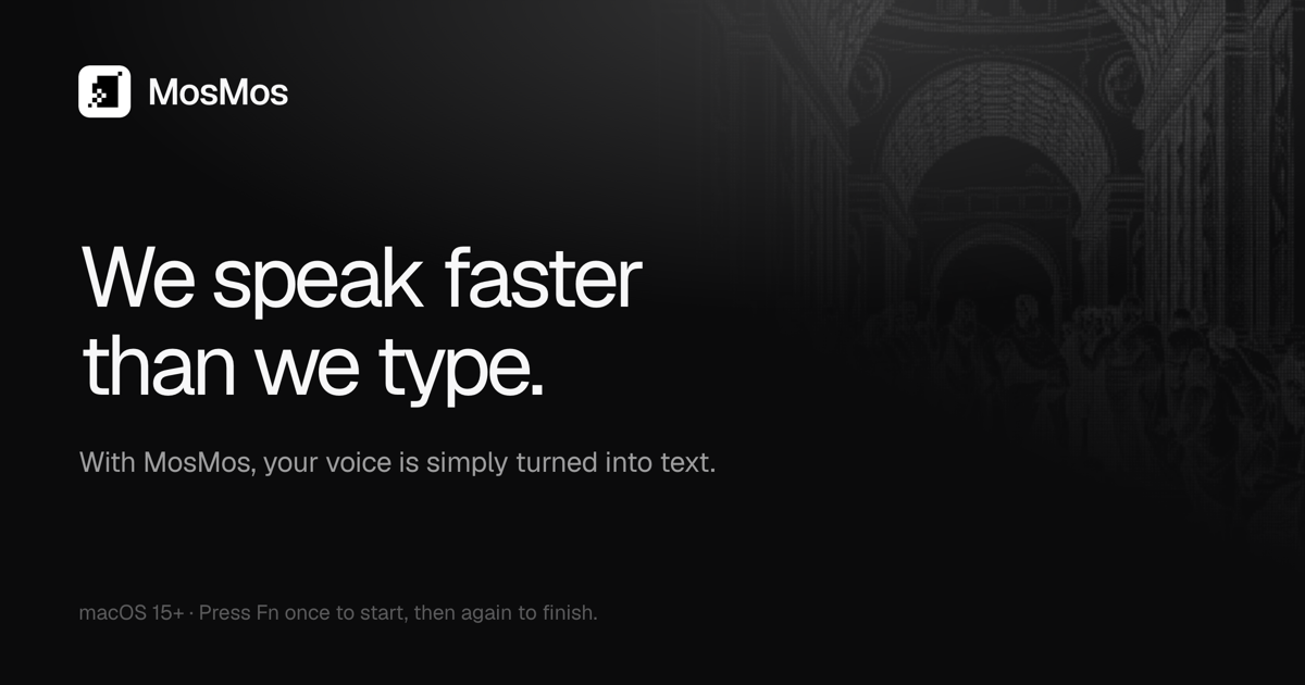 MosMos — Voice writing that works before, during, and after meetings